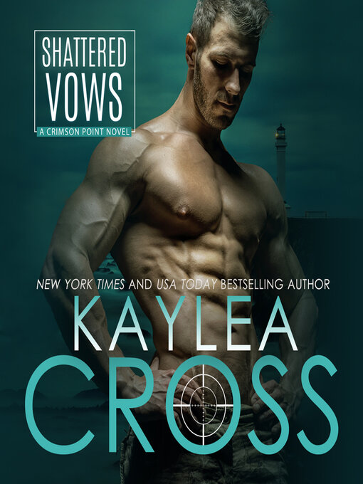 Title details for Shattered Vows by Kaylea Cross - Available